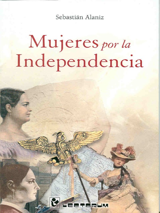 Detalles del título Mujeres por la independencia de Sebastian Alaniz - Disponible